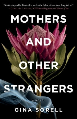 Mothers and Other Strangers by Sorell, Gina