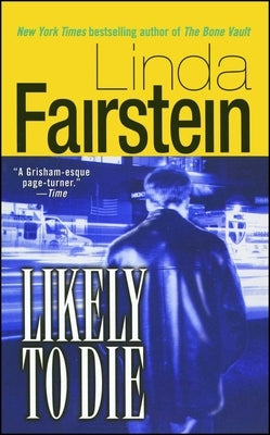 Likely to Die by Fairstein, Linda