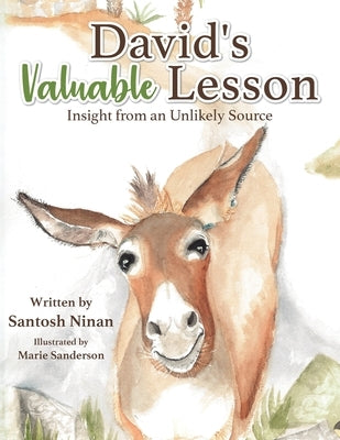 David's Valuable Lesson: Insight from an Unlikely Source by Ninan, Santosh