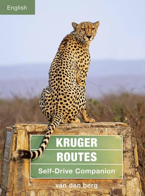 Kruger Routes: Self-Drive Companion by Van Den Berg, Philip