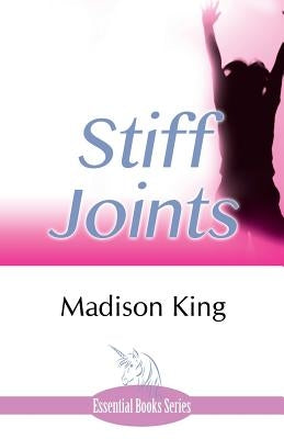 Stiff Joints by King, Madison