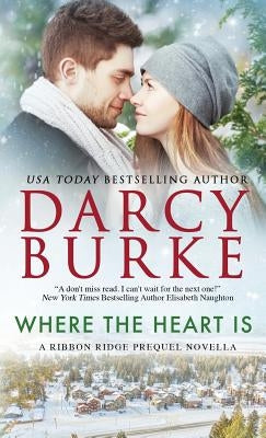 Where the Heart Is by Burke, Darcy