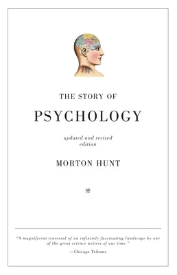 The Story of Psychology by Hunt, Morton