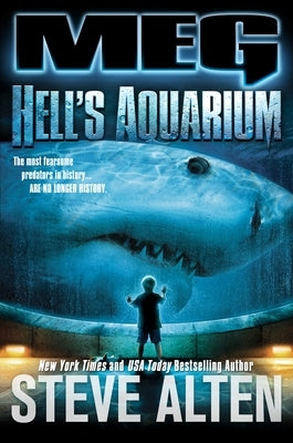 Meg: Hell's Aquarium by Alten, Steve