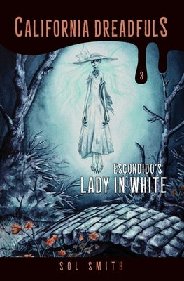 Escondido's Lady in White by Smith, Sol