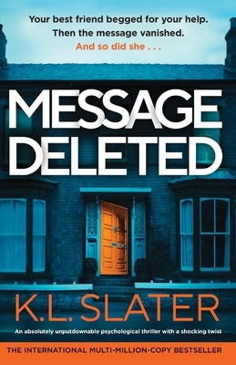 Message Deleted: An absolutely unputdownable psychological thriller with a shocking twist by Slater, K. L.