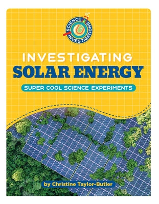 Investigating Solar Energy by Taylor-Butler, Christine