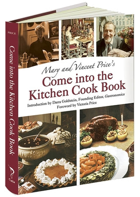 Mary and Vincent Price's Come Into the Kitchen Cook Book by Price, Mary