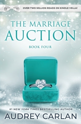 The Marriage Auction: Book Four by Carlan, Audrey