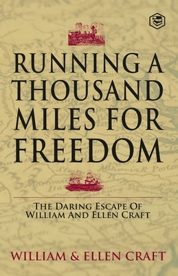 Running a Thousand Miles for Freedom by Craft, William