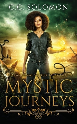 Mystic Journeys by Solomon, C. C.