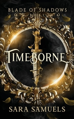 Timeborne by Samuels, Sara