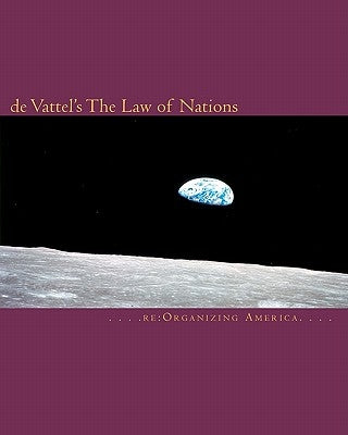 de Vattel's The Law of Nations by Adamo, Thomas