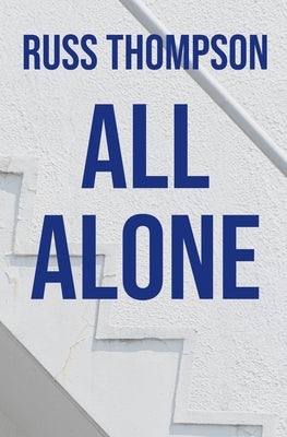 All Alone by Thompson, Russ