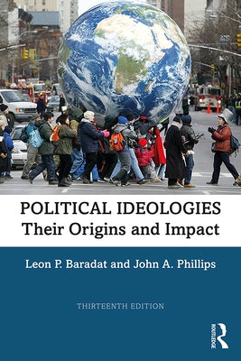 Political Ideologies: Their Origins and Impact by Baradat, Leon P.