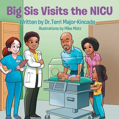 Big Sis Visits the NICU by Major-Kincade, Terri