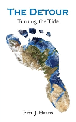 The Detour: Turning the Tide by Harris, Ben J.