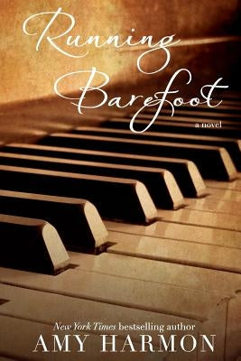 Running Barefoot by Harmon, Amy Sutorius