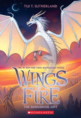 The Dangerous Gift (Wings of Fire #14): Volume 14 by Sutherland, Tui T.