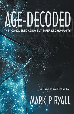 Age-Decoded by Ryall, Mark P.