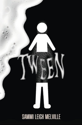 Tween by Melville, Sammi Leigh