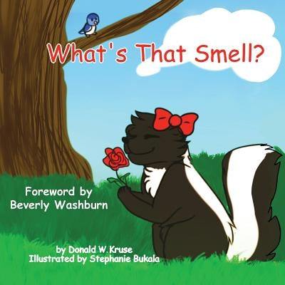 What's That Smell? by Kruse, Donald W.