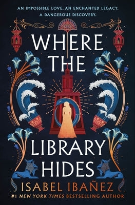 Where the Library Hides by Iba&#195;&#177;ez, Isabel