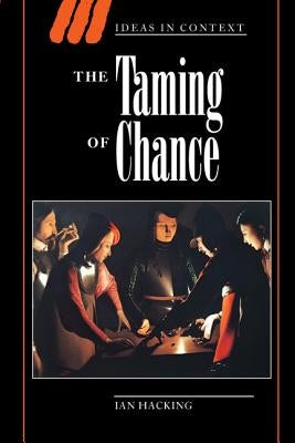 The Taming of Chance by Hacking, Ian