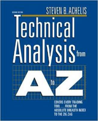 Technical Analysis from A to Z, 2nd Edition by Achelis, Steven B.