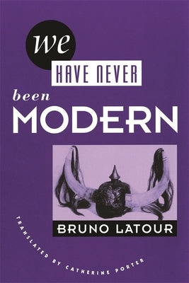 We Have Never Been Modern by LaTour, Bruno