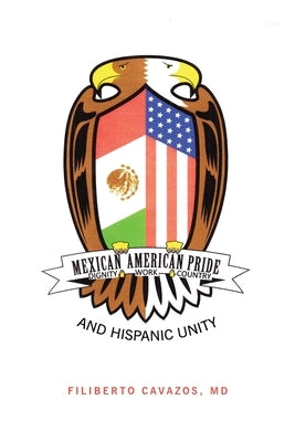 Mexican American Pride by Cavazos, Filiberto