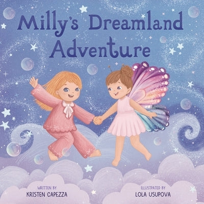 Milly's Dreamland Adventure by Capezza, Kristen E.