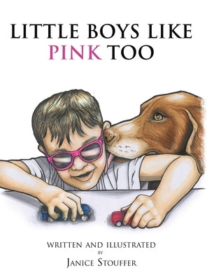 Little Boys Like Pink Too by Stouffer, Janice