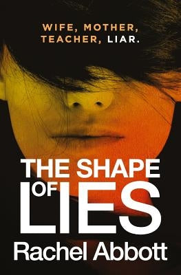 The Shape of Lies by Abbott, Rachel