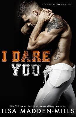 I Dare You by Madden-Mills, Ilsa