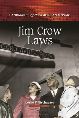 Jim Crow Laws by Tischauser, Leslie