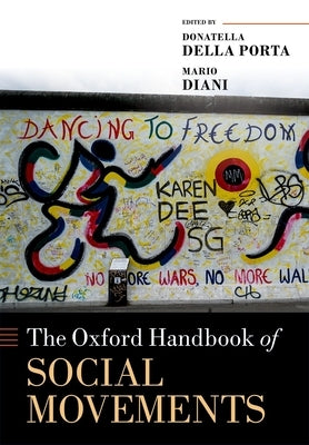 The Oxford Handbook of Social Movements by Della Porta, Donatella