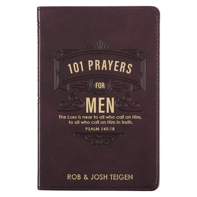 101 Prayers for Men, Powerful Prayers to Encourage Men, Faux Leather Flexcover by Christian Art Gifts