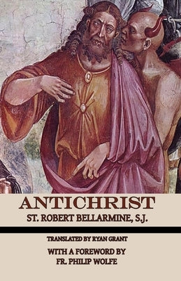 Antichrist by Bellarmine, St Robert