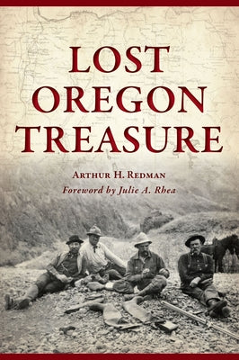 Lost Oregon Treasure by Redman, Arthur H.