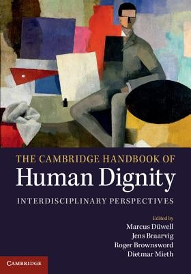 The Cambridge Handbook of Human Dignity by D?well, Marcus