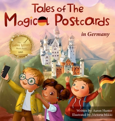 Tales of the Magical Postcards in Germany by Hunter, Aaron