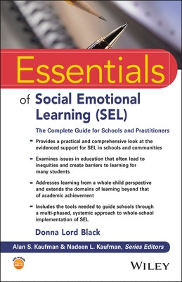 Essentials of Social Emotional Learning (Sel): The Complete Guide for Schools and Practitioners by Black, Donna Lord