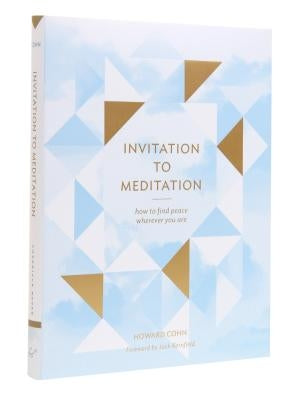 Invitation to Meditation: How to Find Peace Wherever You Are by Cohn, Howard