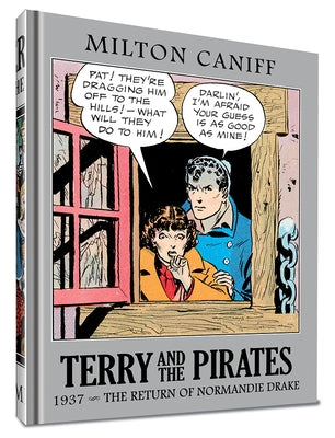 Terry and the Pirates: The Master Collection Vol. 3: 1937 - The Return of Normandie Drake by Caniff, Milton