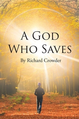 A God Who Saves by Crowder, Richard