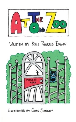At the Odd Zoo by Erway, Kris Pharris
