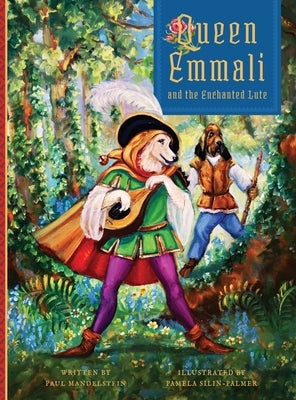 Queen Emmali and the Enchanted Lute by Mandelstein, Paul