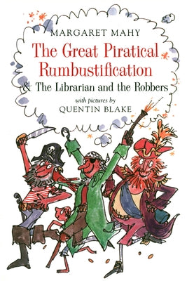 Great Piratical Rumbustification & the Librarian and the Robbers by Mahy, Margaret