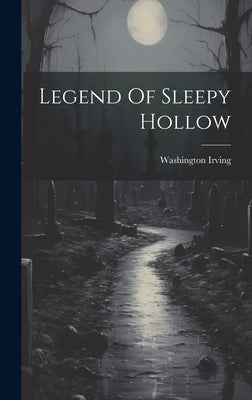 Legend Of Sleepy Hollow by Washington, Irving